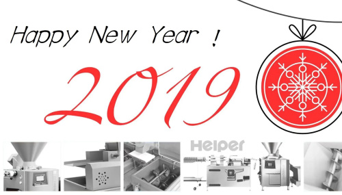 Happy New Year 2019 ! Best Wishes from Helper Food Machinery!